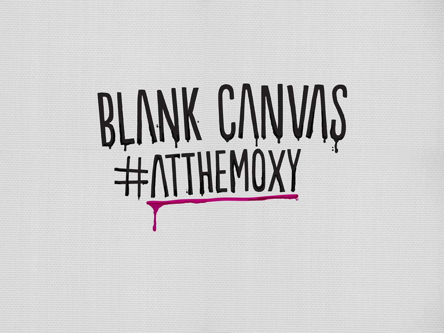 blank canvas #atthemoxy